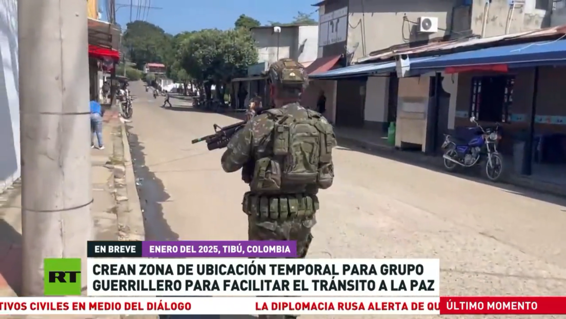 Crean en Colombia una Zona de Ubicación Temporal para grupo guerillero y facilitar el tránsito a la paz