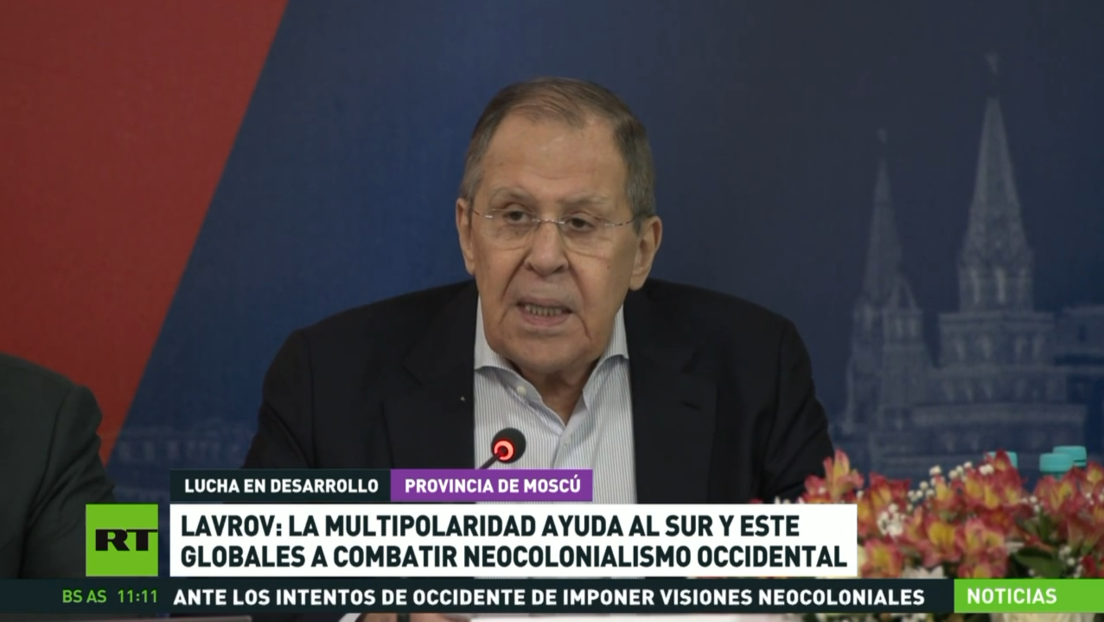 Lavrov: La multipolaridad ayuda al Sur y al Este globales a combatir el neocolonialismo occidental
