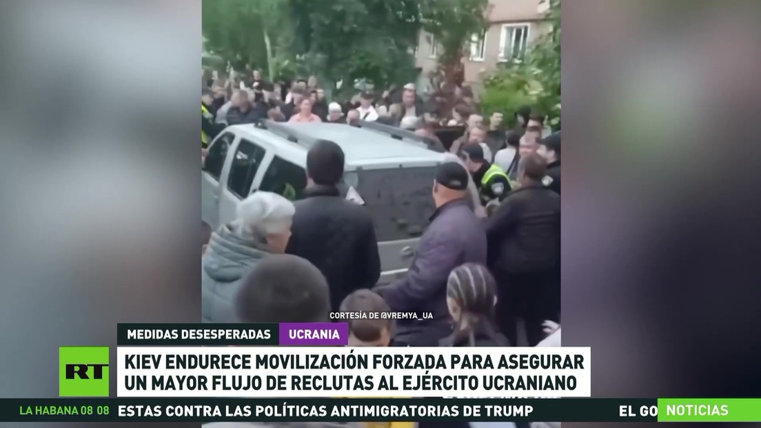 Kiev endurece movilización forzada para asegurar un mayor flujo de reclutas al Ejército ucraniano