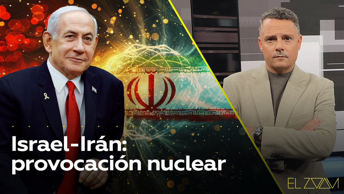Israel-Irán: provocación nuclear