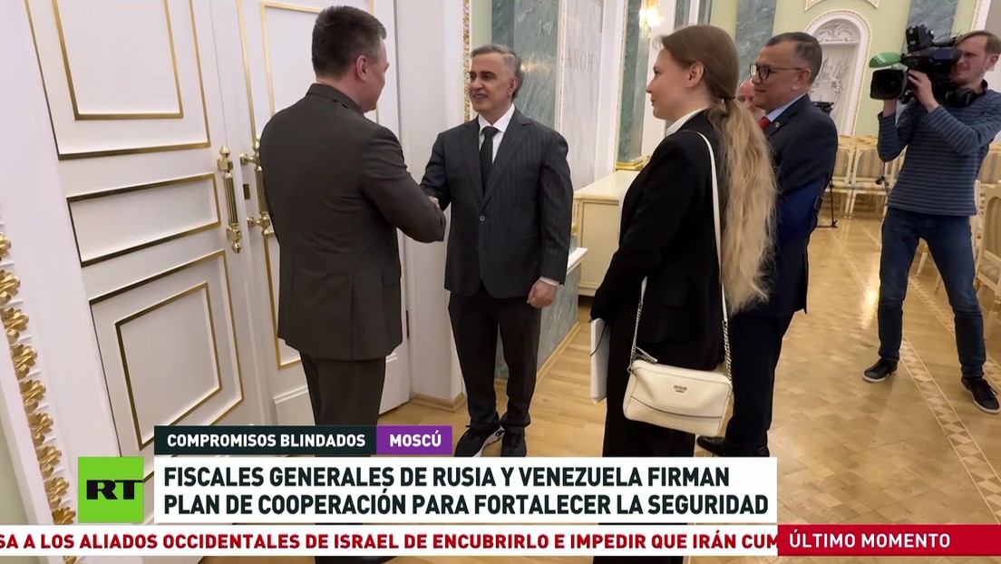 Fiscales generales de Rusia y Venezuela firman plan de cooperación para fortalecer la seguridad