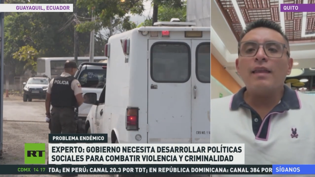 Experto: Gobierno ecuatoriano necesita desarrollar políticas sociales para combatir la violencia y la criminalidad