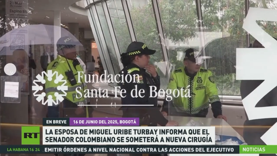 La esposa de Miguel Uribe Turbay informa que el senador colombiano se someterá a nueva cirugia