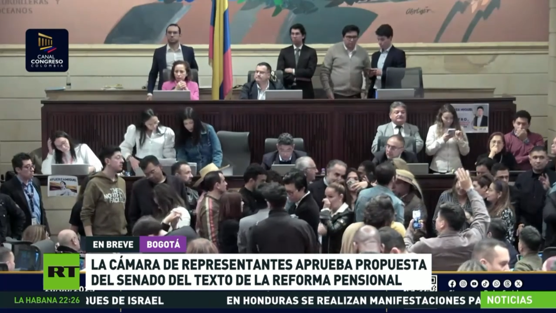 La Cámara de Representantes de Colombia aprueba la propuesta del Senado de la reforma pensional