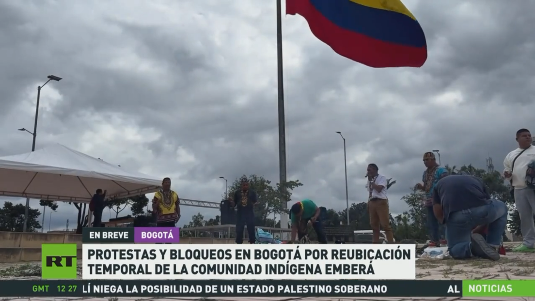 Protestas y bloqueos en Bogotá por reubicación temporal de la comunidad indígena emberá