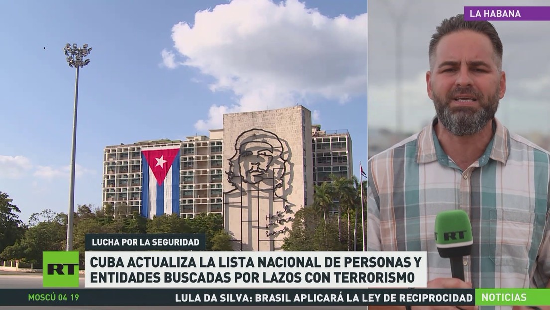 Cuba actualiza la lista nacional de personas y entidades buscadas por lazos con el terrorismo