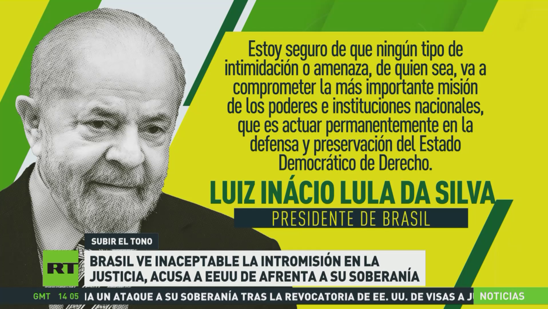 Brasil ve inaceptable la intromisión en la justicia y acusa a EE.UU. de afrenta a su soberanía