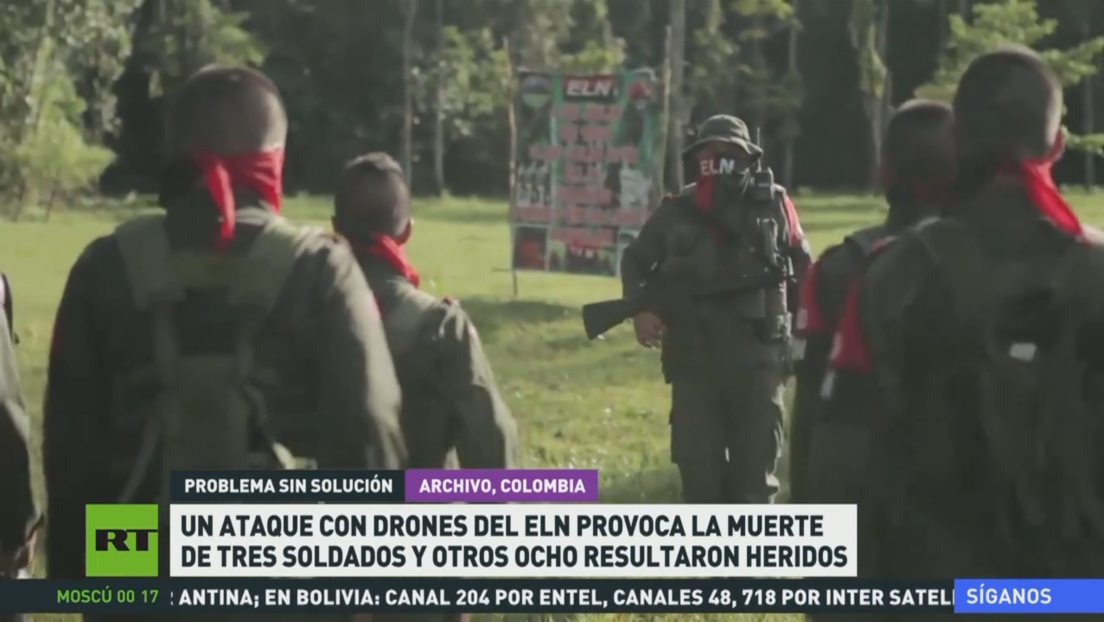 Ataque con drones del ELN provoca la muerte de 3 soldados y otros 8 resultan heridos
