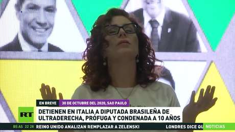 Detienen en Italia a diputada brasileña de ultraderecha, prófuga y condenada a 10 años