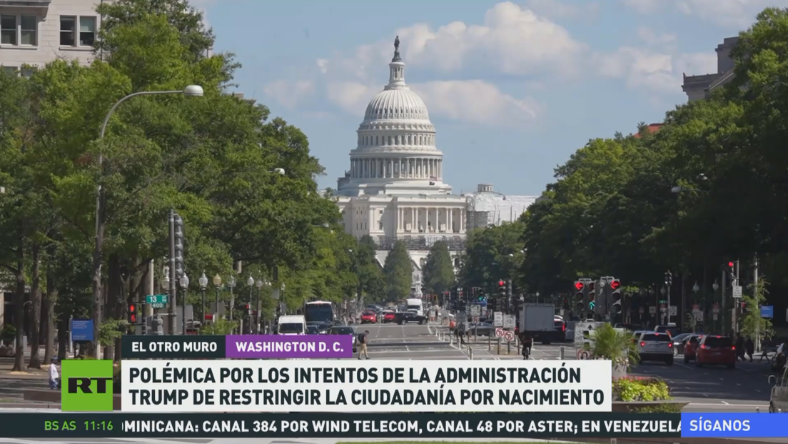 Polémica por intentos de la Administración Trump de restringir la ciudadanía por nacimiento
