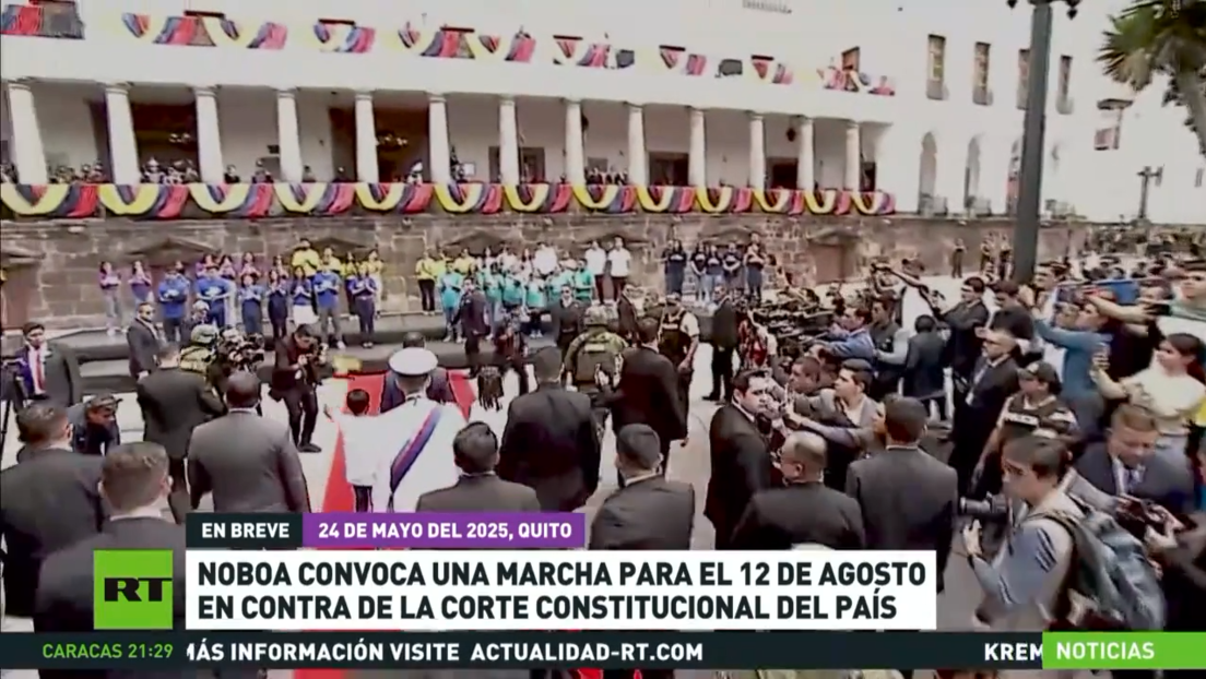Noboa convoca para el 12 de agosto una marcha contra la Corte Constitucional ecuatoriana