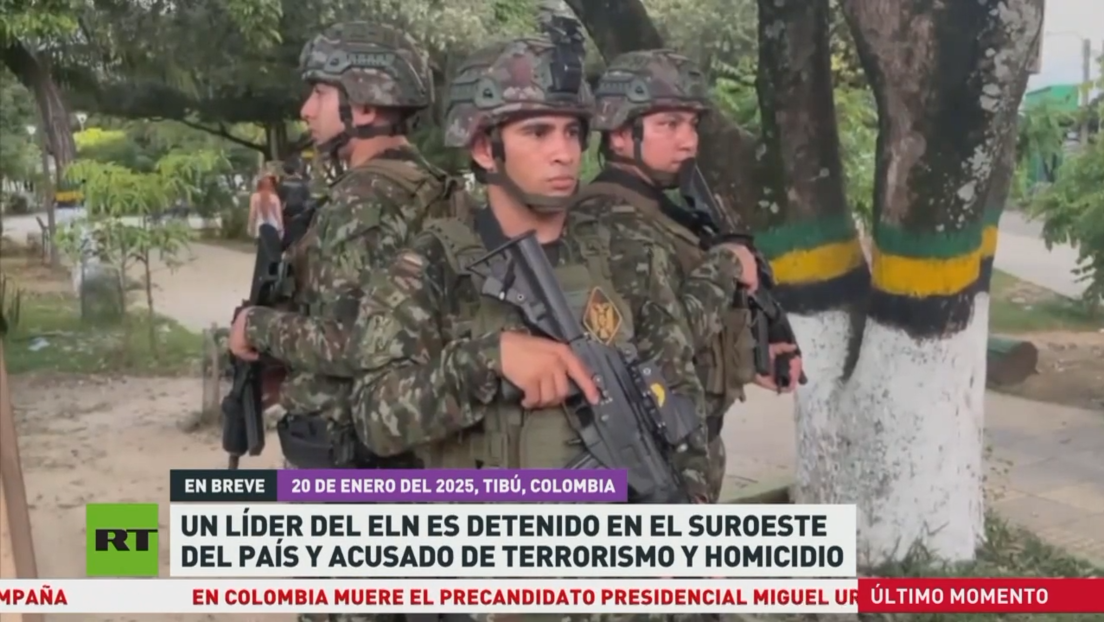 Detienen en Colombia a un líder del ELN acusado de terrorismo y homicidio
