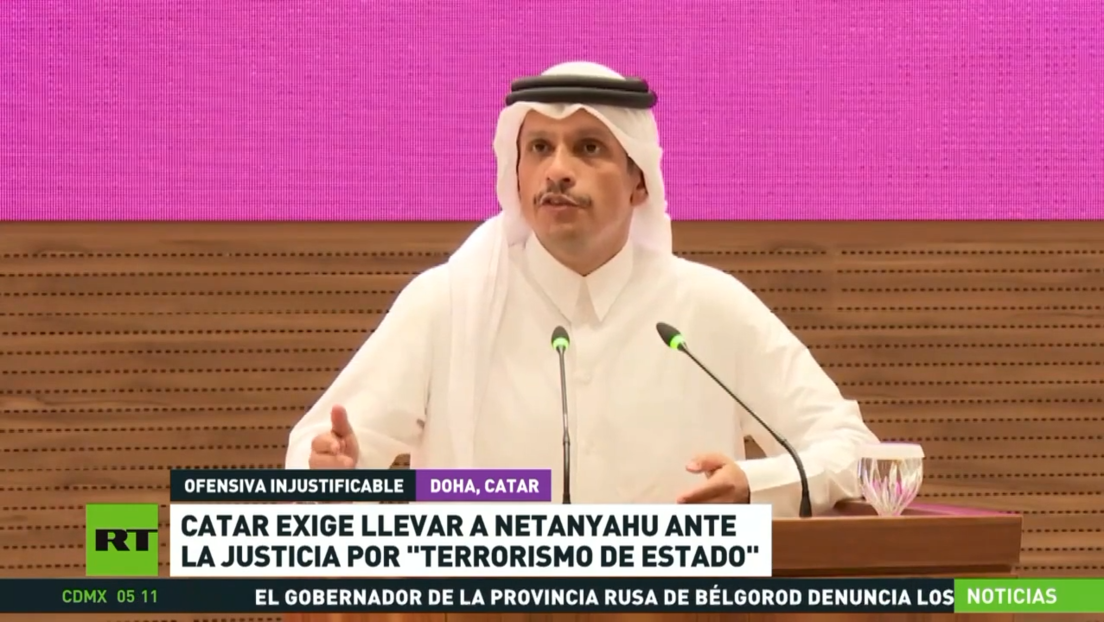 Catar sugiere llevar a Netanyahu ante la justicia por "terrorismo de Estado"
