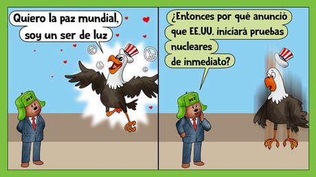 De aspirante a Nobel de la Paz a reactivador de ensayos nucleares