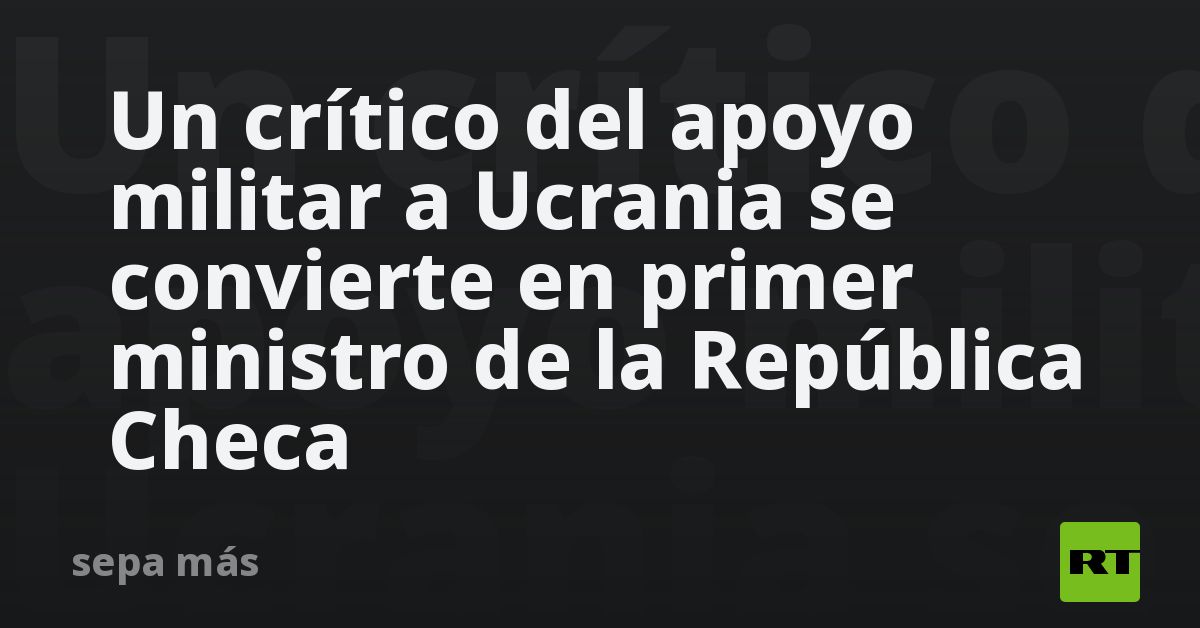 Un crítico del apoyo militar a Ucrania se convierte en primer ministro ...