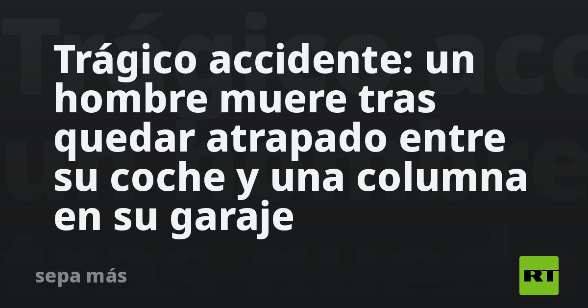 Trágico accidente: un hombre muere tras quedar atrapado entre su coche y una columna en su garaje