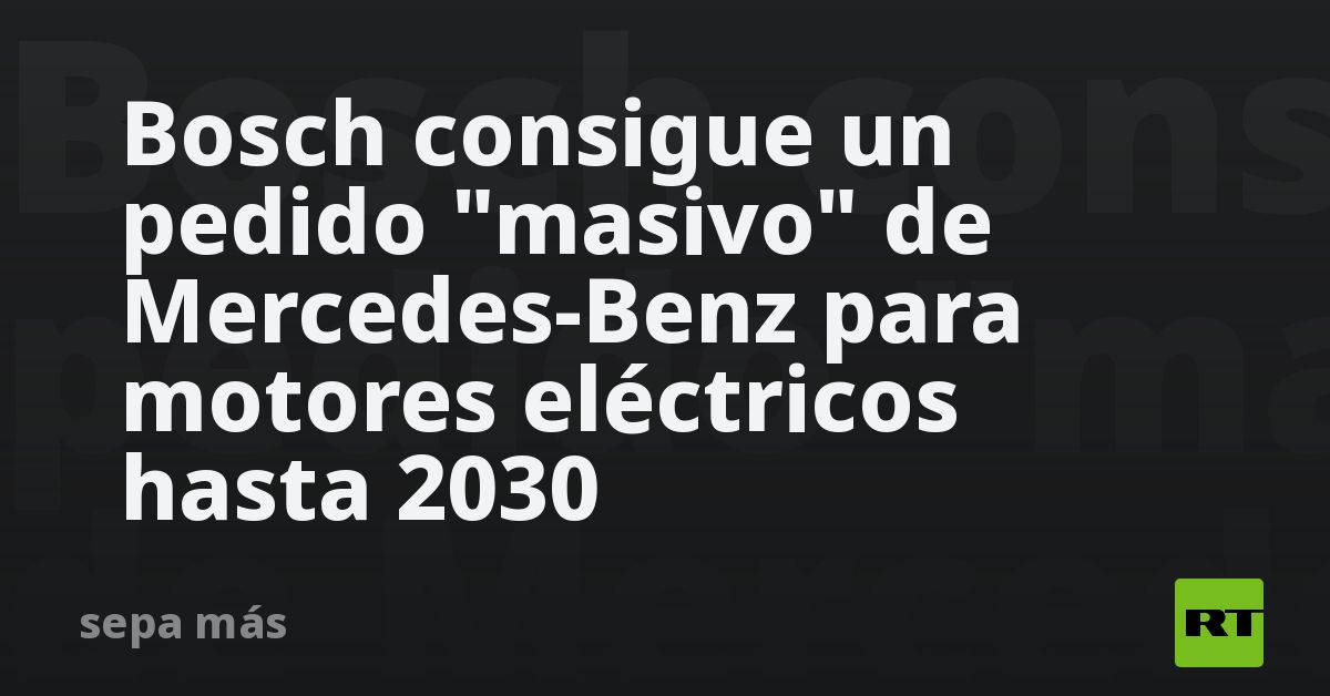 Bosch consigue un pedido 