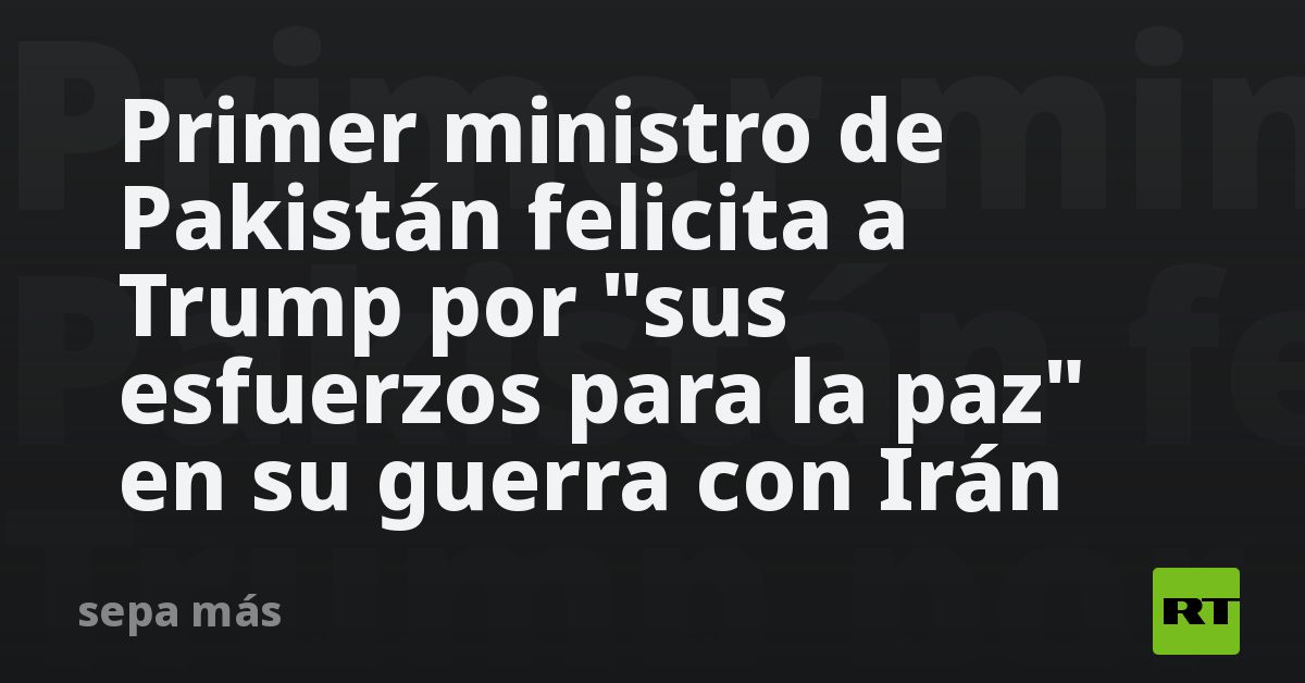 Primer ministro de Pakistán felicita a Trump por 
