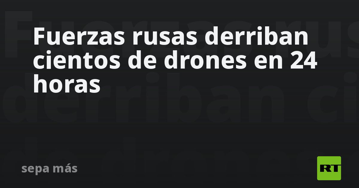 Fuerzas rusas derriban cientos de drones en 24 horas