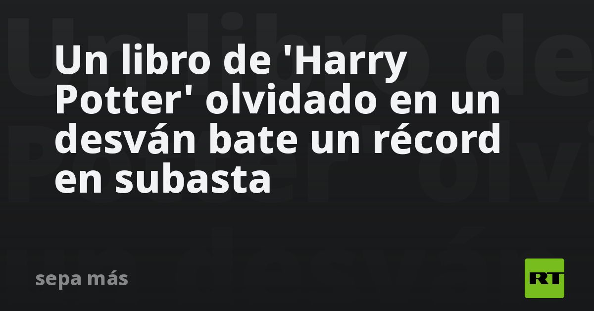 Un libro de 'Harry Potter' olvidado en un desván bate un récord en subasta