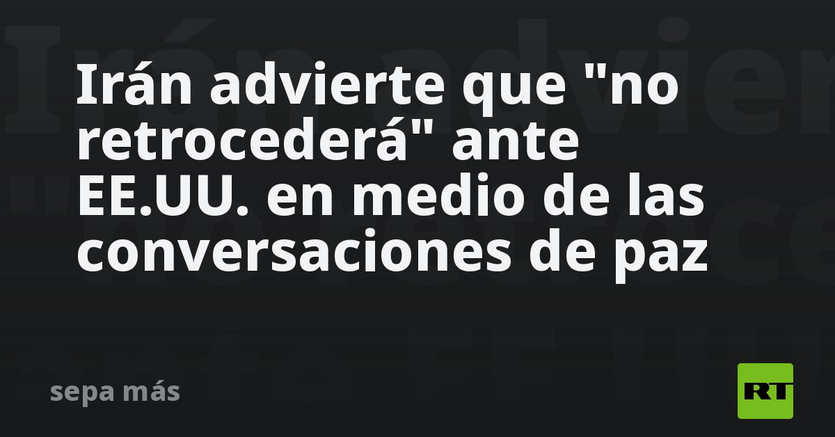 Irán advierte que 