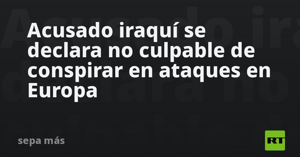 Acusado iraquí se declara 