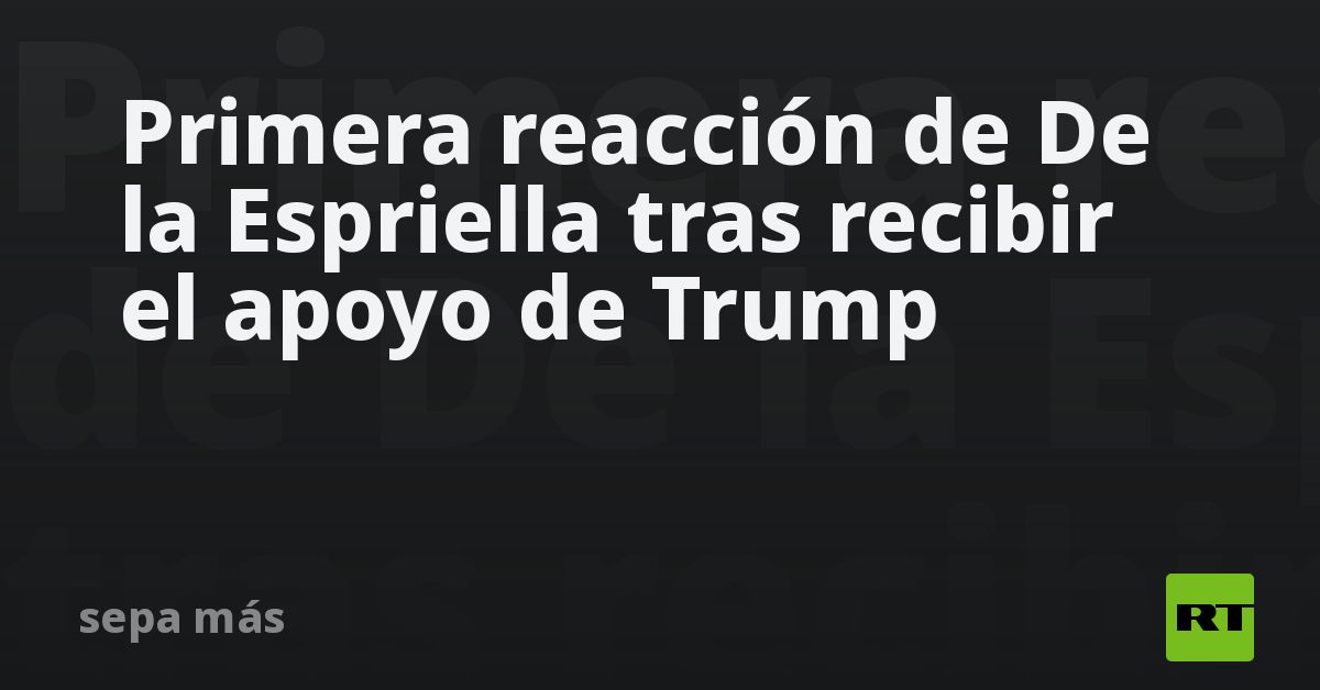 Primera reacción de De la Espriella tras recibir el apoyo de Trump