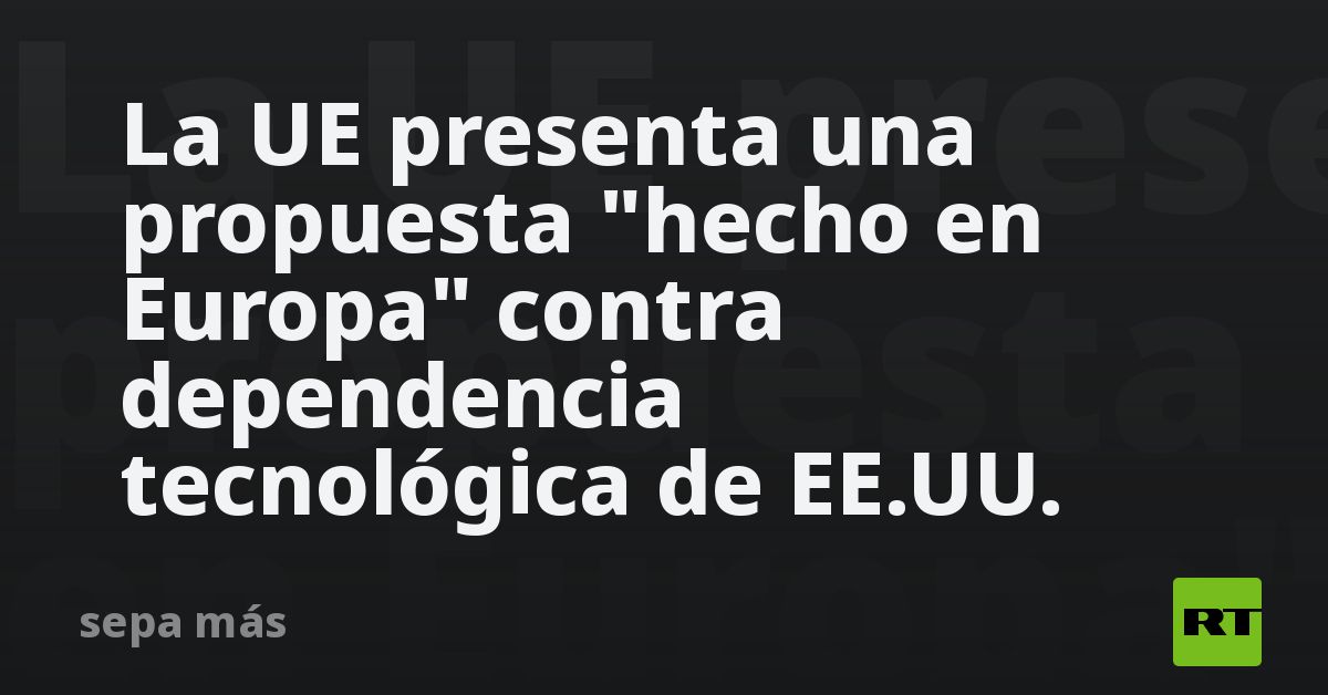 La UE presenta una propuesta 