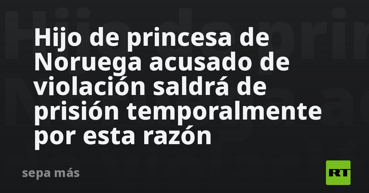 Hijo de princesa de Noruega acusado de violación saldrá de prisión por esta razón