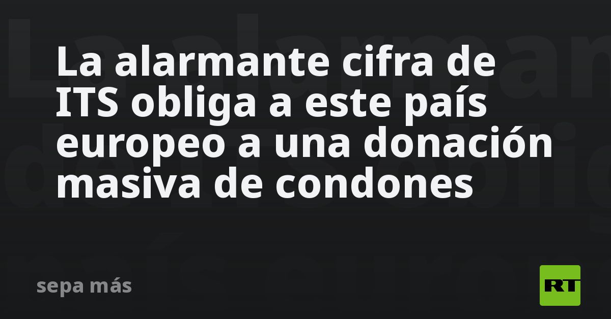 La alarmante cifra de ITS obliga a este país europ