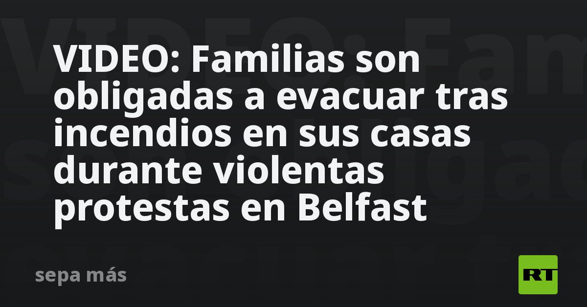 VIDEO: Familias son obligadas a evacuar tras incen