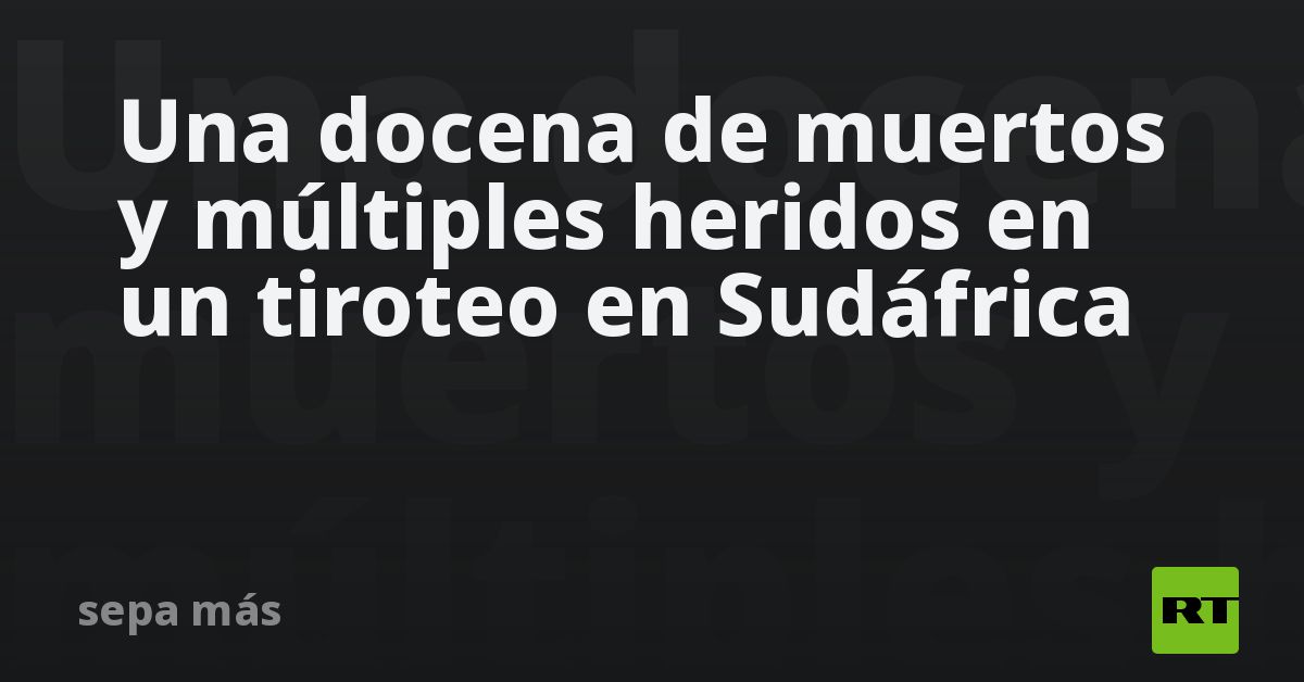 Una docena de muertos y múltiples heridos en un ti