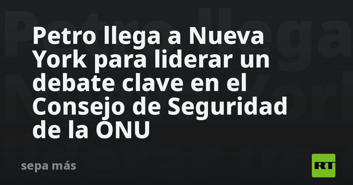 Petro llega a Nueva York para liderar un debate cl