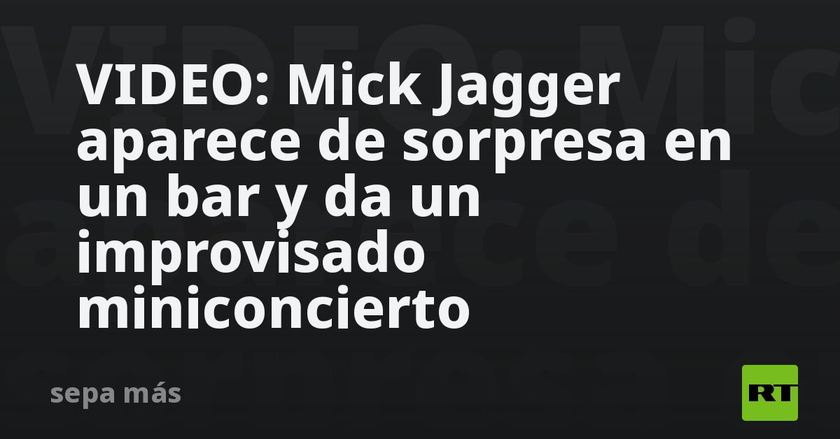 VIDEO: Mick Jagger aparece de sorpresa en un bar y