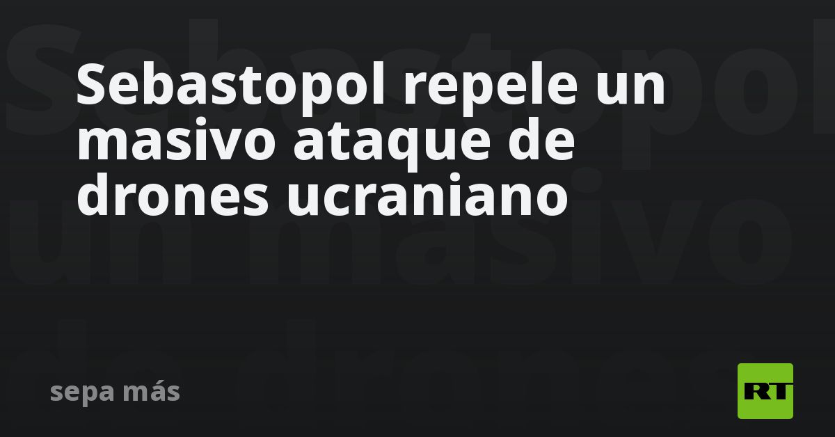Sebastopol repele un masivo ataque de drones ucran