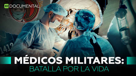 Médicos militares: batalla por la vida
