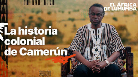 La historia colonial de Camerún