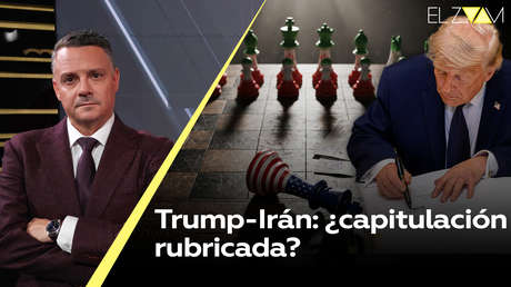 Trump-Irán: ¿capitulación rubricada?