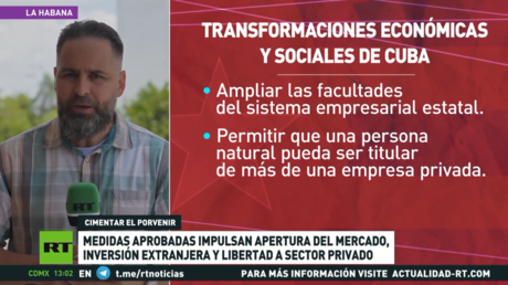 Cuba difunde nuevas transformaciones económicas aprobadas en la Asamblea para paliar cerco de EE.UU.