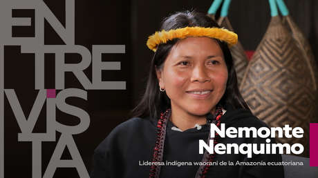 Lideresa indígena: el petróleo "es sangre de nuestros ancestros que debe permanecer debajo de la tierra"