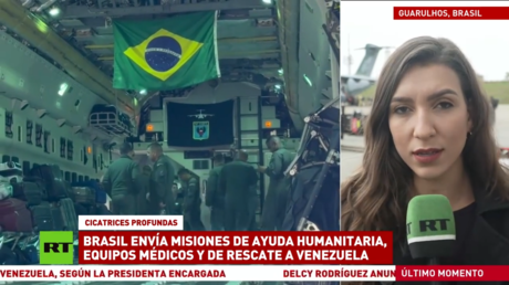 Brasil envía misiones de ayuda humanitaria, equipos médicos y de rescate a Venezuela