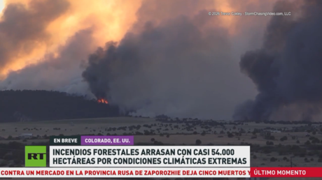 Incendios forestales arrasan con casi 54.000 hectáreas por condiciones climáticas extremas en Colorado