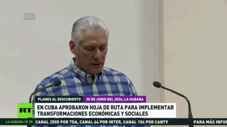 Aprueban en Cuba hoja de ruta para implementar transformaciones económicas y sociales