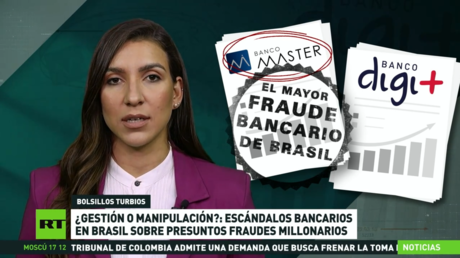 ¿Gestión o manipulación?: escándalos bancarios en Brasil sobre presuntos fraudes millonarios