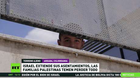 Israel extiende sus asentamientos y las familias palestinas temen perder todo