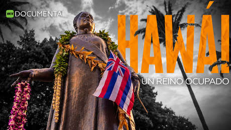 Hawái: un reino ocupado