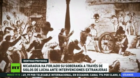 Nicaragua ha forjado su soberanía a través de siglos de lucha ante intervenciones extranjeras