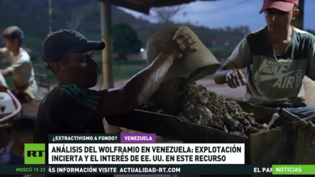 Wolframio de Venezuela: explotación incierta y el interés de EE.UU. por este metal