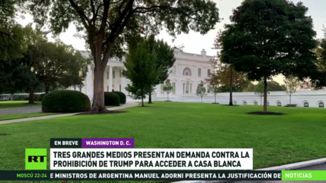 Tres grandes medios presentan demanda contra la prohibición de Trump para acceder a Casa Blanca