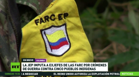 Imputan en Colombia a exjefes de las FARC por crímenes de guerra contra cinco pueblos indígenas